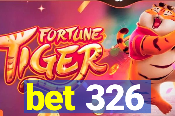 bet 326